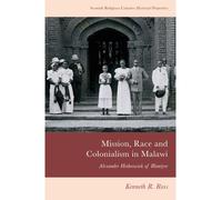 Mission, Race and Colonialism in Malawi
