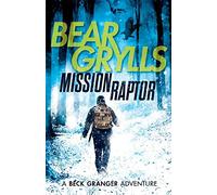 Mission Raptor: 2 (A Beck Granger Adventure)