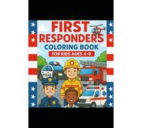Mission Ready Kids Series: First Responders Coloring Book for Kids Ages 4-8