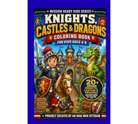 Mission Ready Kids Series: Knights, Castles & Dragons Coloring Book for Kids Ages 4-8: 20+ Awesome Knights, Castles & Dragons Adventures to Color!