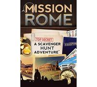 Mission Rome: A Scavenger Hunt Adventure (For Kids): A Scavenger Hunt Adventure: (Travel Book For Kids)