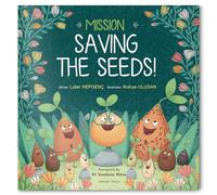 Mission Saving the Seeds!