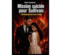 Mission suicide pour Sullivan: L'ombre qui tue sans visage