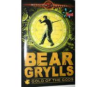 Mission Survival 1: Gold of the Gods by Grylls, Bear (2008)
