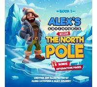 Mission: The North Pole (Alex’s Adventures)
