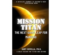 Mission Titan: The Next Giant Leap for Mankind