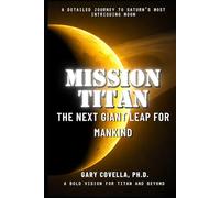 Mission Titan: The Next Giant Leap for Mankind