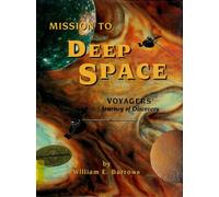 Mission to Deep Space: Voyager's Journey of Discovery