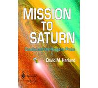 Mission to Saturn: Cassini and the Huygens Probe (Springer Praxis Books)