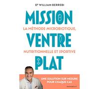 Mission Ventre plat: La méthode microbiotique nutritionnelle et sportive - Une solution sur mesure pour chaque cas: 31557