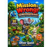 Mission: Wrong! Junior Detective Puzzle Pack | Find What’s Wrong in the Picture | Visual Thinking Activity Book for Kids: Spot the Mistake Visual Puzzle Activities (Ages 5 to 8)