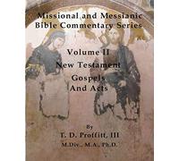 Missional and Messianic Bible Commentary Series: New Testament, Gospels and Acts: Volume II