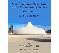 Missional and Messianic Bible Commentary Series: Volume I, Old Testament: Volume 1