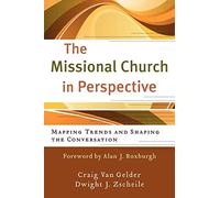 Missional Church in Perspective, The (The Missional Network)