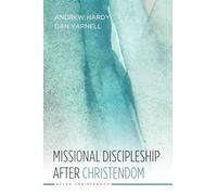 Missional Discipleship After Christendom