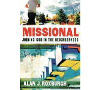 Missional: Joining God In The Neighborhood (Allelon Missional Series)