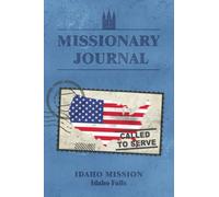 Missionary Journal: Idaho Falls, Idaho Mission | Lined Notebook for LDS Elders and Sisters Called to Serve