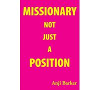 Missionary Not Just a Position