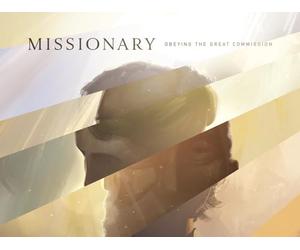 Missionary: Obeying The Great Commission