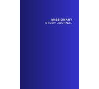 Missionary Study Journal: a dedicated place for study thoughts and notes for each transfer of your mission
