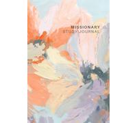 Missionary Study Journal: a dedicated place for study thoughts and notes for each transfer of your mission