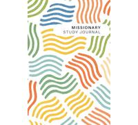 Missionary Study Journal: a dedicated place for study thoughts and notes for each transfer of your mission