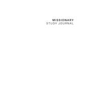 Missionary Study Journal: a dedicated place for study thoughts and notes for each transfer of your mission