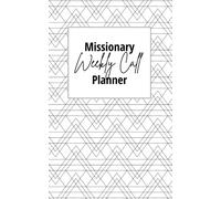 Missionary Weekly Call Planner: Small 5”x 8” LDS Missionary Journal to Plan Weekly Calls Home
