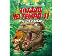 Missione dinosauri. Viaggio nel tempo 11 (Grandi Libri paperback)