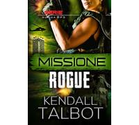 Missione Rogue (serie Alpha Ops)