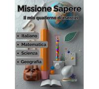 "Missione Sapere": Il mio quaderno di esercizi