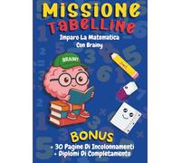 Missione Tabelline: Imparo La Matematica Con Brainy