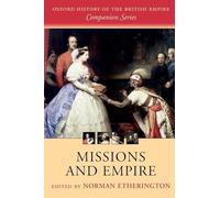 Missions and Empire (Oxford History of the British Empire Companion Series)