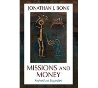 Missions and Money: Affluence as a Missionary Problem...Revisited (Revised): 15 (American Society of Missiology)