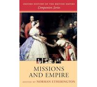 Missions and Empire (Oxford History of the British Empire Companion Series)