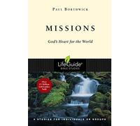 Missions: God's Heart for the World (LifeGuide Bible Studies)