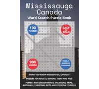 Mississauga Canada Word Search Puzzle Book: Think you know Mississauga, Canada? Puzzles for Adults, Seniors, Teens and Kids. Perfect for Grandparents, ... Christmas Gifts and Stocking Stuffers.