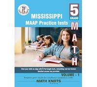 Mississippi Academic Assessment Program (MAAP) , 5th Grade MATH Practice Tests ,Volume 1