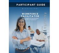 Mississippi Certified Workforce Facilitator - Facilitator First: Mastering the Leader Mindset