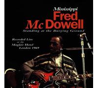 Mississippi Fred Mcdowell - Standing at the Burying Ground (Live at the Mayfair Hotel London 1969)