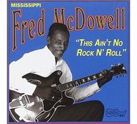 Mississippi Fred McDowell - This Ain't No Rock N' Roll