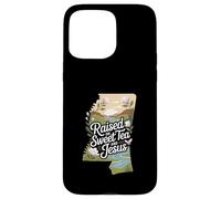 Mississippi Heritage "Raised on Sweet Tea and Jesus" Case for iPhone 15 Pro Max