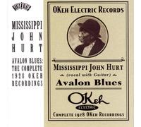 Mississippi John Hurt - Avalon Blues: Complete 1928 Ok