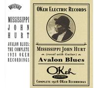 Mississippi John Hurt - Avalon Blues: Complete 1928 Ok