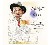 Mississippi John Hurt - Mr. Hurt Goes To Washington (2CD)