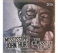 Mississippi John Hurt - The Classic Years
