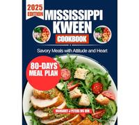 Mississippi Kween Cookbook 2025: Savory Meals with Attitude and Heart (Everyday Nutrition Series by Margaret J. Peters, MS, RDN)