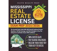 MISSISSIPPI REAL ESTATE LICENSE EXAM PREP 2025/2026: The Essential Study Guide With 400 Expertly Explained Practice Questions, Full Test Coverage, and ... With Confidence (Real Estate Exams Made Easy)