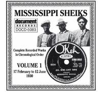 MISSISSIPPI SHEIKS Complete Recorded Works, Vol. 1 (1930) by Mississippi Sheiks (2000-09-08)