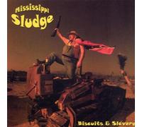 Mississippi Sludge - Biscuits & Slavery